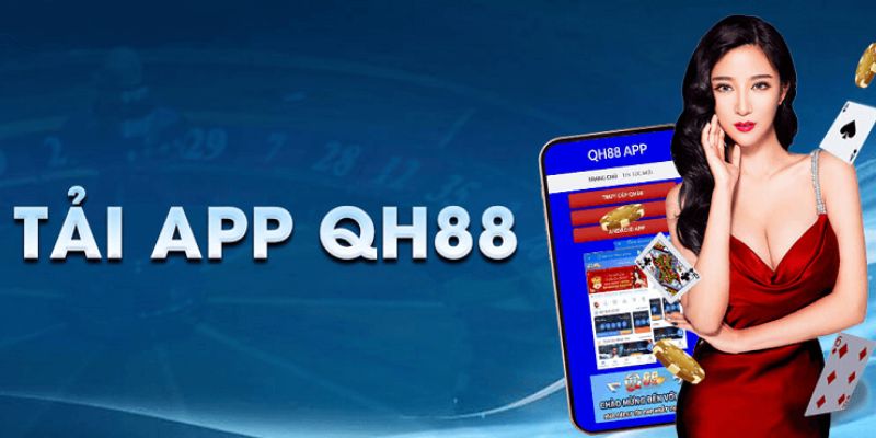 Một số lưu ý khi tải app QH88 về điện thoại